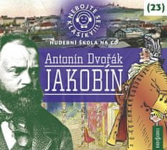 Radioservis Nebojte se klasiky! 23 Antonín Dvořák: Jakobín - CDmp3