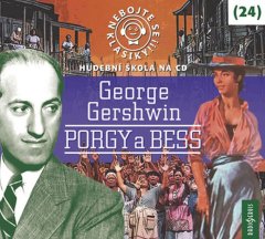 Radioservis Nebojte se klasiky! 24 George Gershwin: Porgy a Bess - CDmp3