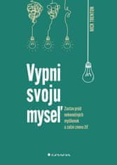 Nick Trenton: Vypni svoju myseľ - Zastav prúd neodbytných myšlienok a začni znovu žiť