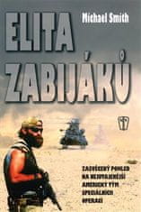 Elita zabijáků - Zasvěcený pohled na nejutajenější americký tým speciálních operací