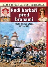 Epocha Rudí barbaři před branami - První opiová válka 1839-1842