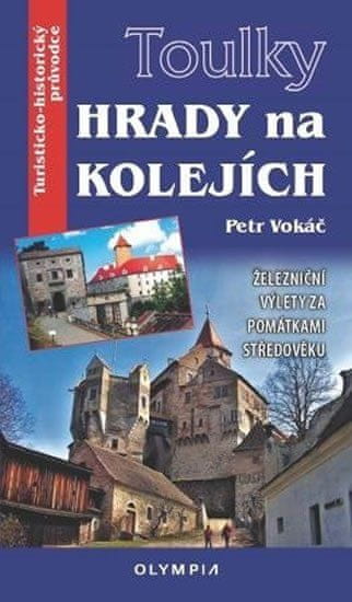 Toulky Hrady na kolejích - Železniční výlety za památkami středověku