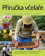 Slovart Příručka včelaře - Návod na pěstování včel na dvoře, za domem, na střeše či na zahradě