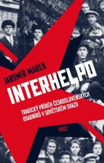 Interhelpo - Tragický příběh československých osadníků v Sovětském svazu