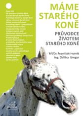 Máme starého koně - Průvodce životem starého koně