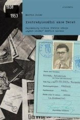 Kontrašpionážní akce Terat - Zapomenutý hrdina třetího odboje, „agent chodec“ Bedřich Lorenz