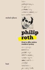 Host Philip Roth - Život a dílo mistra moderní prózy