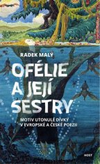 Host Ofélie a její sestry - Motiv utonulé dívky v evropské a české poezii