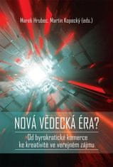 Epocha Nová vědecká éra? - Od byrokratické komerce ke kreativitě ve veřejném zájmu