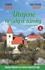 Utajené hrady a zámky II. aneb Prahou podruhé po stopách panských sídel - 2. aktualizované vydání