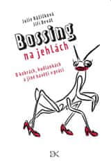 Bossing na jehlách - O kobrách, kudlankách a jiné havěti v práci