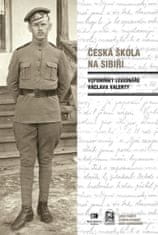 Česká škola na Sibiři - Vzpomínky legionáře Václava Valenty