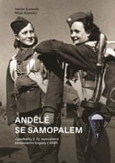 Epocha Andělé se samopalem - Výsadkářky 2. čs. samostatné paradesantní brigády v SSSR