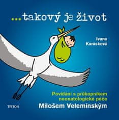 Triton ...takový je život - Povídání s průkopníkem neonatologické péče