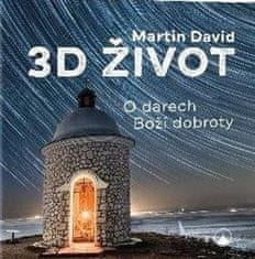 3D život - O darech Boží dobroty