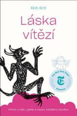 Láska vítězí - Kniha o nebi, peke a osudu každého člověka