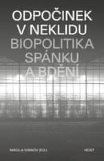 Host Odpočinek v neklidu - Biopolitika spánku a bdění