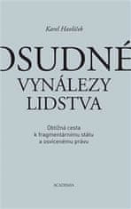 Academia Osudné vynálezy lidstva - Obtížná cesta k fragmentárnímu státu a osvícenému právu