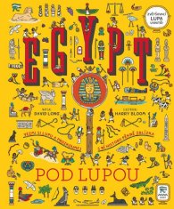 Egypt pod lupou - Vezmi si lupu a prozkoumej s ní historii pěkně zblízka