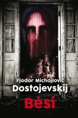 LEDA Běsi - Fjodor Michajlovič Dostojevskij