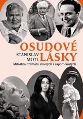 Osudové lásky - Milostná dramata slavných i zapomenutých