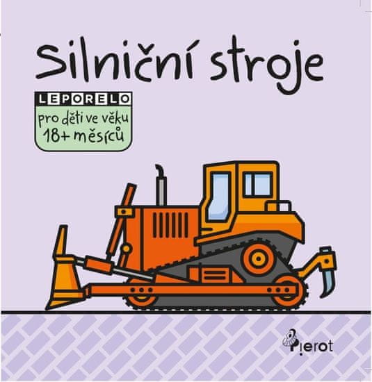 Pierot Silniční stroje - Leporelo pro děti ve věku 18+ měsíců