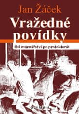 Vražedné povídky od mocnářství po protektorát