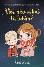 Alma Grossová: Vieš, ako veľmi ťa ľúbim?