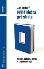 Host Příliš hlučná prázdnota - Mezery, otřesy a smysl v literárním díle