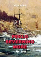 Peklo severního moře 1916-1918