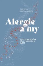 Host Alergie a my - Naše podrážděná těla v měnícím se světě