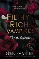 Geneva Lee: Filthy Rich Vampires: Three Queens