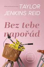 Taylor Jenkins Reid: Bez tebe napořád