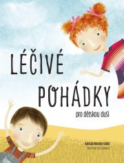 Suchá Romana: Léčivé pohádky pro dětskou duši