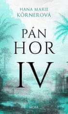 Hana Marie Körnerová: Pán Hor IV.