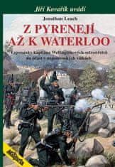 Z Pyrenejí až k Waterloo - Vzpomínky kapitána Wellingtonových ostrostřelců na účast v napoleonských válkách