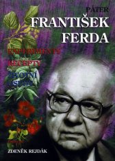 Eminent Páter František Ferda - Experimenty, recepty, životní osudy