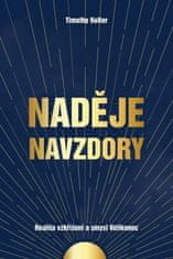 Naděje navzdory - Realita vzkříšení a smysl Velikonoc