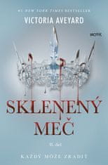 Victoria Aveyard: Sklenený meč - Každý môže zradiť