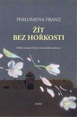 Žít bez hořkosti - Příběh německé Sintky, která přežila holokaust