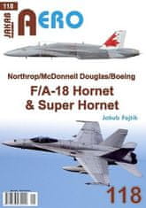 Fojtík Jakub: AERO 118 Northrop/McDonnell Douglas/Boeing F/A-18 Hornet & Super Hornet