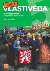 Hravá vlastivěda 5 - Novodobé české dějiny - pracovní sešit