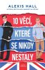 Hall Alexis: 10 věcí, které se nikdy nestaly