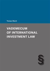 Tomáš Mach: Vademecum of International Investment Law