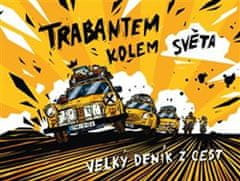 Dan Přibáň: Trabantem kolem světa - Velký deník z cest