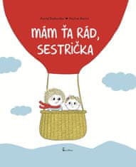 Astrid Desbordes: Mám ťa rád, sestrička