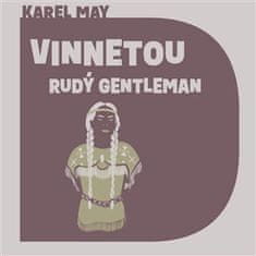 Karl May: Vinnetou - Rudý gentleman