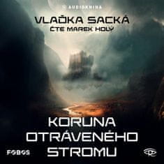 Vlaďka Sacká: Koruna otráveného stromu - CDmp3 (Čte Marek Holý)