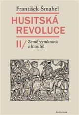 František Šmahel: Husitská revoluce II - Země vymknutá z kloubů