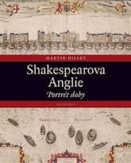 Martin Hilský: Shakespearova Anglie - Portrét doby